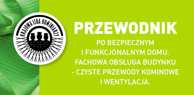Przewodnik po bezpiecznym i funkcjonalnym domu. Fachowa obsługa budynku – czyste przewody kominowe i wentylacja
